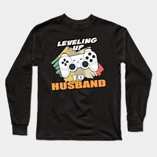 Leveling up to Husband Gaming Long Sleeve T-Shirt